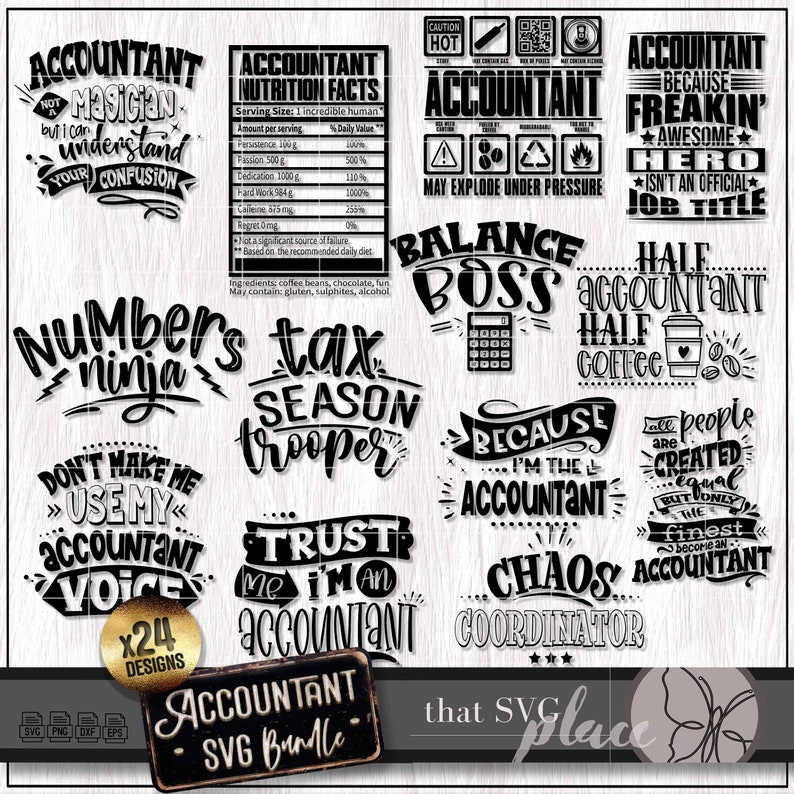 May include: A set of 24 black and white SVG designs featuring humorous phrases about accountants. The designs include phrases like "Accountant Magician", "Tax Season Trooper", "Balance Boss", and "Chaos Coordinator".