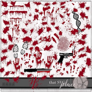 May include: A digital graphic design featuring a collection of red blood splatter, drops, and handprints.  The design also includes a knife, gun, footprint, and a fingerprint.  The text "that SVG place" is at the bottom of the design.