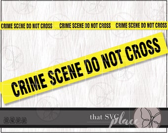 Crime Scene Tape SVG, Crime Scene SVG, Crime Tape SVG, Police Svg, SVg For Cricut, Cutting File