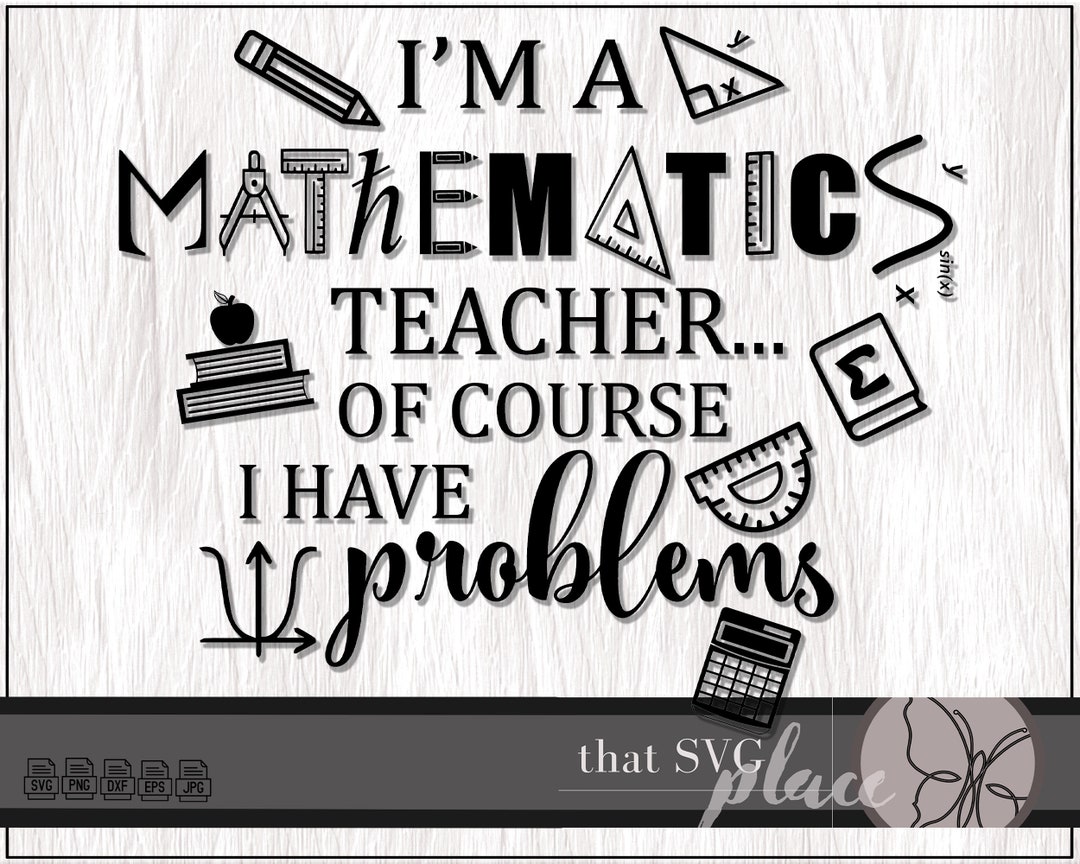Math Teacher SVG, Math SVG, Teacher SVG Cricut Cutting File Silhouette ...