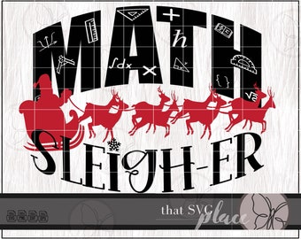 Teacher Christmas SVG, Math Teacher SVG, Math SVG, Teacher Svg, Cricut Cutting File Silhouette, Glowforge Digital Download
