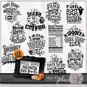 May include: A set of 19 Halloween-themed SVG designs for physical therapists. The designs include phrases such as "Scary til I get coffee," "Pumpkin spice physical therapist life," and "Fab BOO lous physical therapist." The image features pumpkins and a framed sign.