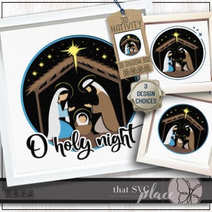 May include: Framed artwork featuring a 3D Nativity scene with the text "O holy night." The design includes a stable, star, and figures of Mary, Joseph, and baby Jesus. The image includes a tag that says "3 Design Choices."