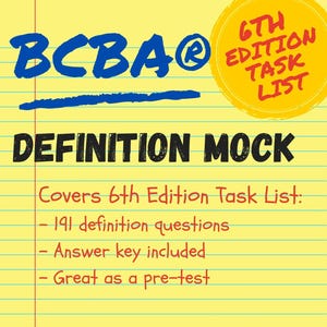 BCBA Mock Definition Exam 6th Edition Task List | 191 Questions | Board Certified Behavior Analyst | BCBA Exam Prep | BCBA | aba terms