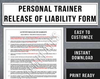 May include: A printable personal trainer release of liability form. The form is easy to customize and includes a section for the client to sign and date.