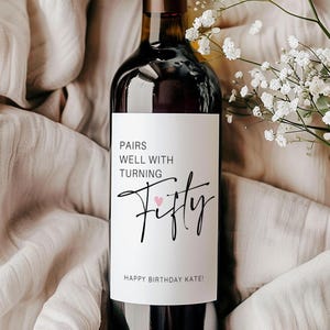 Pairs well with turning Fifty, Custom 50th Birthday Wine Label, Birthday Label, Gift for Her, Birthday Champagne label, Gift for Friend