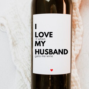 Funny Gift for Husband, Funny Gift for Wife, Husband Gets Me Wine, Funny Wine Label, Funny Gift, I Love My Husband,