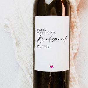 Pairs well with Bridesmaid Duties, Bridesmaid Wine Label, Bridesmaid Proposal, Bridesmaid Gift, Gift for Bridesmaid, Wedding Party Gift