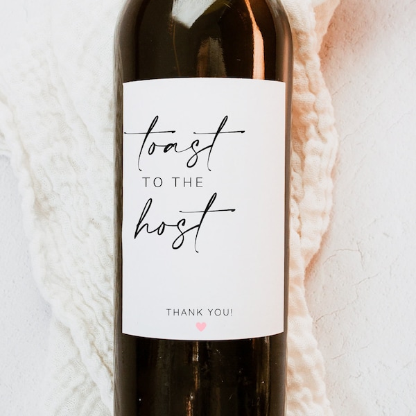 Toast to the Host, Wine Label, Champagne Label, Thank You Hostess Gift, Bridal Shower Hostess, Thank you Gift