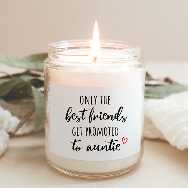 Only the Best Friends get Promoted to Auntie Label, Candle Label, Aunt Pregnancy Announcement, New Aunt Gift, Best Friends Pregnancy Reveal