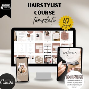 May include: A computer screen, a tablet, and a smartphone displaying a 47-page hairstylist course template. The template includes worksheets, welcome pages, and a certificate of completion. The course is made in Canva.