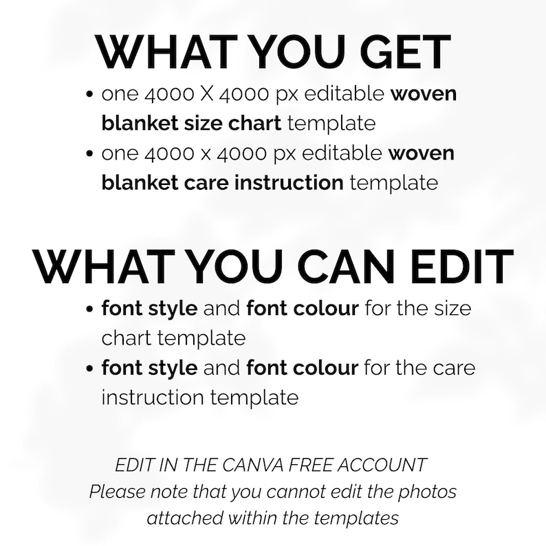 May include: A white graphic with black text detailing a blanket size chart and care instruction template. The text includes "WHAT YOU GET" and "WHAT YOU CAN EDIT", specifying editable font styles and colors. The templates are editable in Canva.