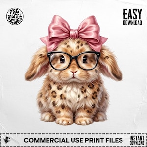 May include: A digital illustration of a bunny wearing black glasses and a pink bow. The bunny has a spotted pattern and is set against a white background. The image includes the text "PNG DIGITAL DESIGN", "EASY DOWNLOAD", and "COMMERCIAL USE PRINT FILES".