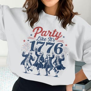 Crewneck sweatshirt with "Party Like It's 1776" and dancing figures.