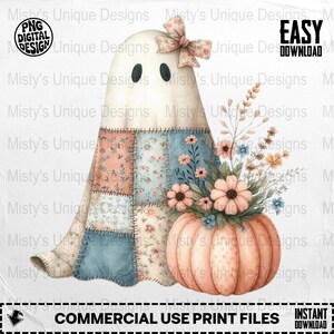 May include: A whimsical digital design featuring a ghost with a patchwork quilt-style body, a floral bow, and black eyes. A pumpkin overflowing with flowers sits beside the ghost. The design includes the text "COMMERCIAL USE PRINT FILES" and "INSTANT DOWNLOAD".