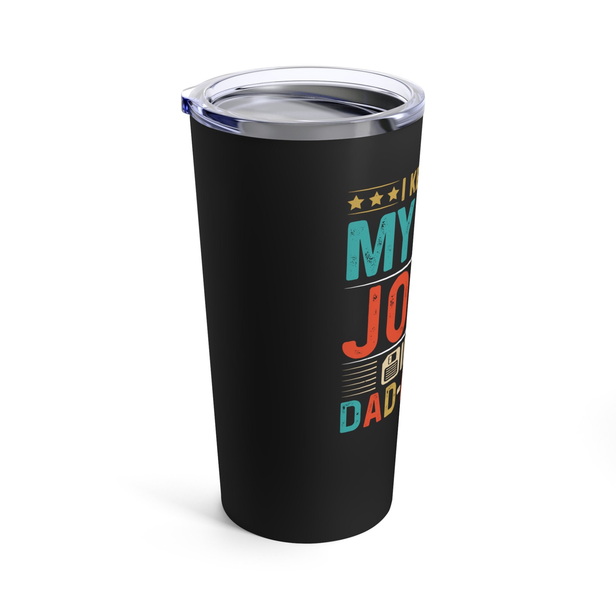 I Keep All My Dad Jokes in a Dad a Base 20 Oz Stainless Steel Tumbler
