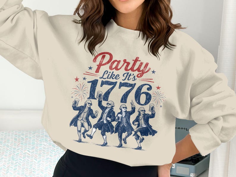 Crewneck sweatshirt with "Party Like It's 1776" text and four dancing figures.