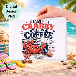 May include: A white rectangular design featuring a crab illustration with the text "I'M CRABBY BEFORE COFFEE". The design includes a beach bag, coffee cup, starfish, and seashells. The words "Sun, salt, and zero patience" are also included.