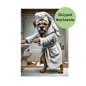 Border Terrier In Dressing Gown Print - Funny Dog in Bath Robe Picture - Animal on Toilet Wall Art Loo Bathroom Bath Sign Quote Gift Ensuite