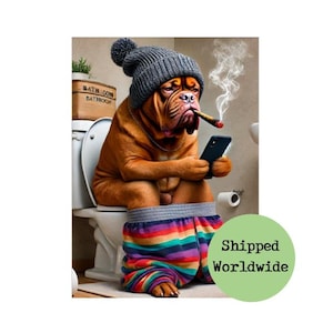 Grappige Bordeauxdog Print Hond Roken Dier op Wc Telefoon Cannabis Cool Dier Gezamenlijk Badkamer Bad Ensuite Bord Foto Muurkunst