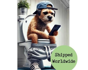 Divertido Border Terrier en el inodoro enviando mensajes de texto en el teléfono móvil Impresión de animal sentado en el inodoro Teléfono celular Imagen de perro Arte de pared para baño Letrero 8 x 10 A4