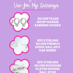 The image is an overview of the hardware I use for my earrings, featuring three different types of earring hooks: silver-filled hoop hugger earrings, silver French hoop ball dot ear wires, and silver rhidium plated round ball stud earrings.