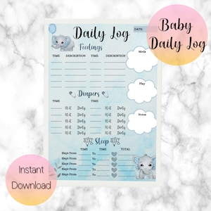 May include: A baby daily log printable with a blue watercolor background and an elephant graphic. The log includes sections for feedings, diapers, sleep, meds, play, and notes. Text includes "Daily Log", "Feedings", "Diapers", "Sleep", and "Instant Download".