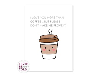 Printable Valentine Card for Him – Funny Coffee Love Card