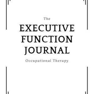 Pode incluir: Uma capa de diário imprimível em preto e branco com o texto "The Executive Function Journal Occupational Therapy" e um espaço para um nome.