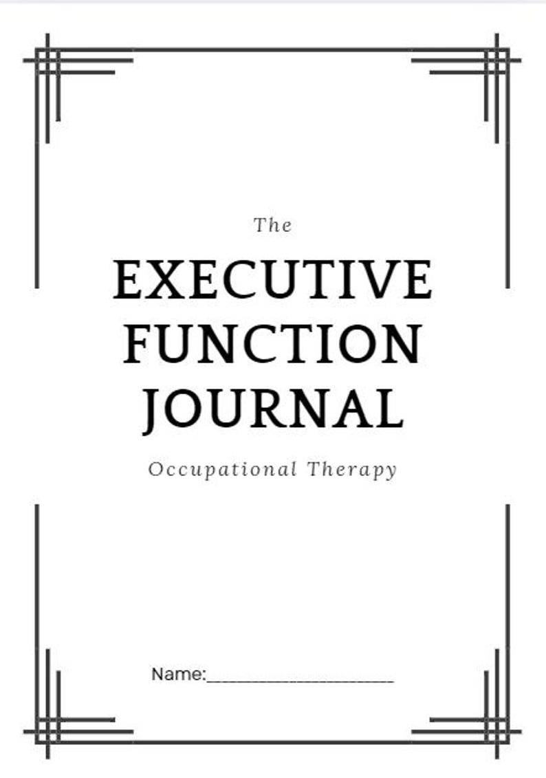 K&ouml;nnte beinhalten: Ein schwarz-wei&szlig;er druckbarer Journal-Umschlag mit dem Text "The Executive Function Journal Occupational Therapy" und einem Platz f&uuml;r einen Namen.