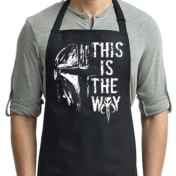 Mando This is the Way Apron, Mandalorian Apron, This is the Way, Boba Fett, Star Wars, Mando Apron, Star Wars Apron