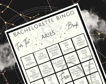 May include: A Bachelorette Bingo card with an Aries theme, featuring a black and gold celestial background. The card includes bingo squares with phrases like "You have a tattoo" and "You're already drunk."