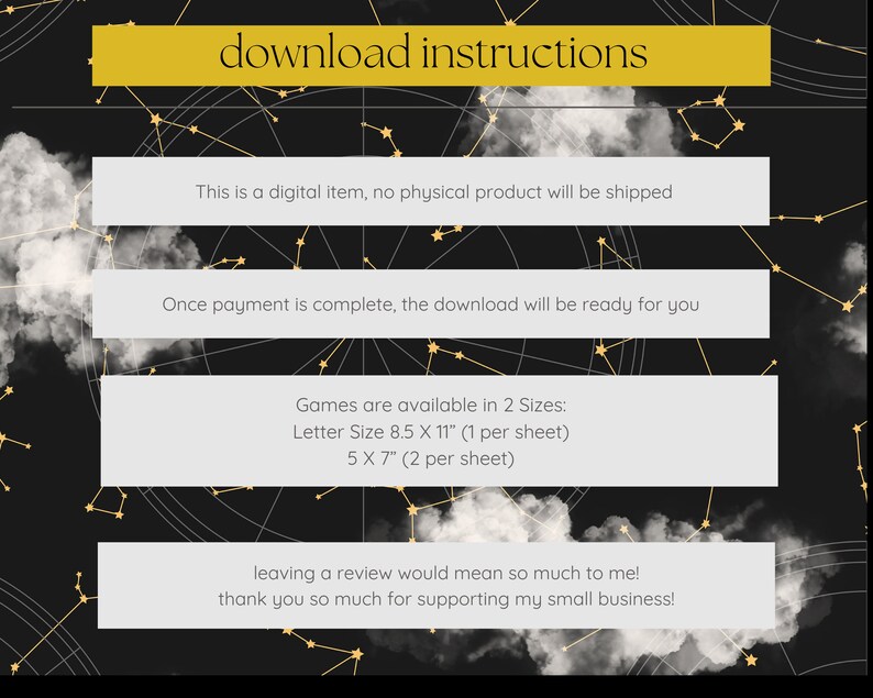 May include: Digital download instructions on a black background with a constellation design. Text includes: "This is a digital item, no physical product will be shipped." Games are available in 8.5 x 11 inch and 5 x 7 inch sizes.