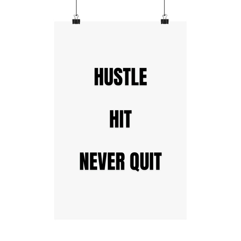 Hustle hit never quit, Motivational poster, motivational wall art, office wall art, inspirational wall art, unframed poster zdjęcie 2