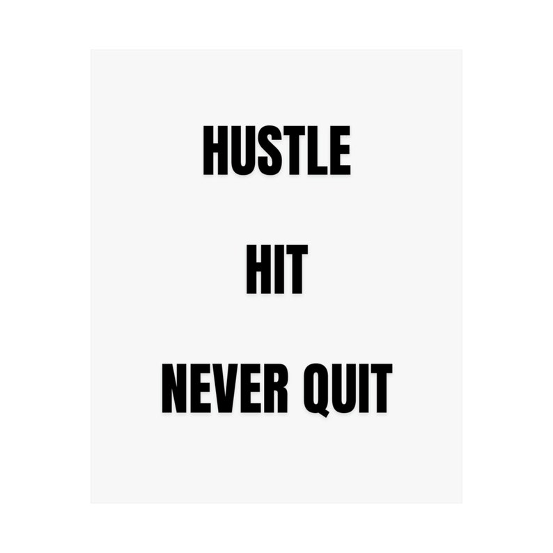 Hustle hit never quit, Motivational poster, motivational wall art, office wall art, inspirational wall art, unframed poster zdjęcie 10