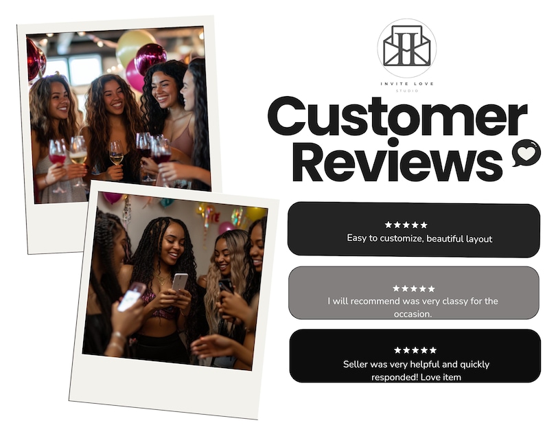 May include: Customer reviews for an invitation design template. The reviews are positive and include comments about the ease of customization and the classy design. The template is shown in a photo of a group of friends celebrating.