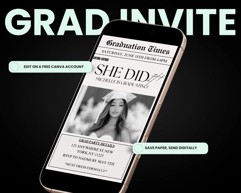 May include: A black and white photo of a person wearing a graduation cap and gown. The photo is on a smartphone screen with a graduation announcement that says "She Did!" and "Michelle is graduating!" The announcement also includes the date and time of the graduation party, the address, and an RSVP request.