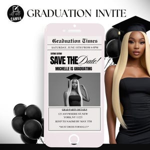 May include: A graduation invitation design featuring a smartphone graphic with event details. The text reads "Graduation Invite" and "Save the Date!" with a photo of a woman in a graduation cap. Black balloons and a woman in a black dress are also in the image.