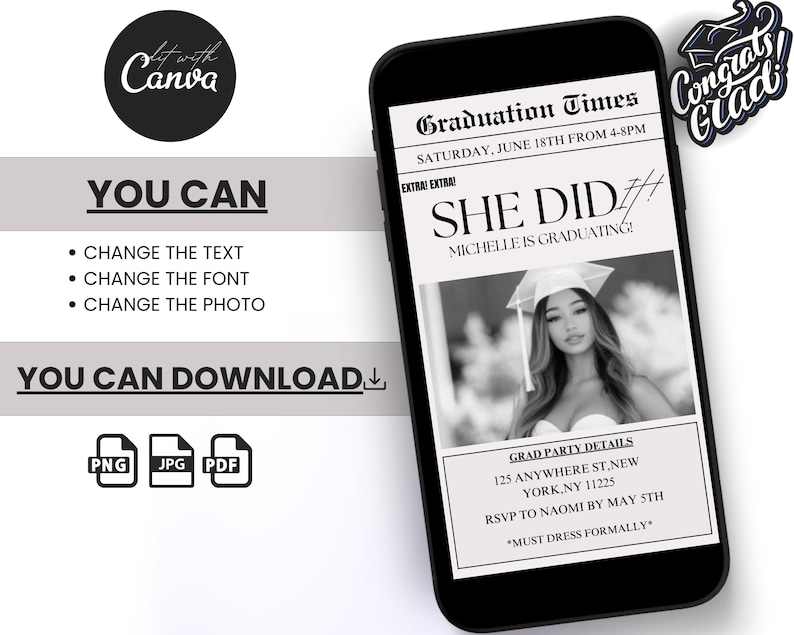 May include: Black and white graduation announcement with the text "Graduation Times" and "She Did!" with a photo of a person wearing a graduation cap and gown. The announcement includes the date, time, location, and RSVP information.