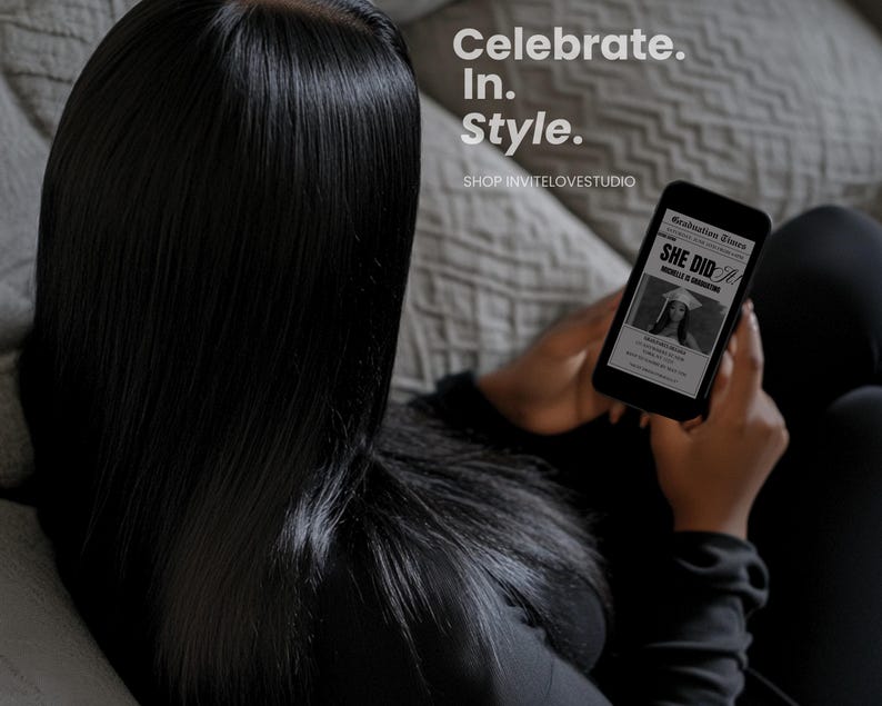 May include: A person holding a black smartphone with a graduation announcement on the screen. The announcement reads "She Did It!" and features a photo of a woman in a graduation cap and gown. The text "Celebrate. In. Style." is visible above the phone.