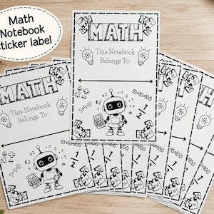 May include: A stack of rectangular white paper sticker labels for math notebooks. Each label features a black and white line art design with the text MATH, This Notebook Belongs To, a cartoon robot holding a calculator, puzzle pieces, and math equations.
