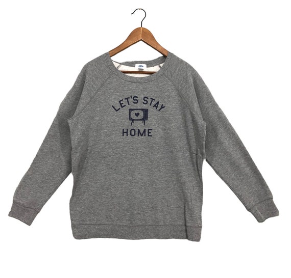Vintage Old Navy Let s Stay Home Sweatshirt Old Navy Crewneck Old Navy Gray Sweater Love Heart Print Casual Classic Trendy Women Size M Etsy Australia