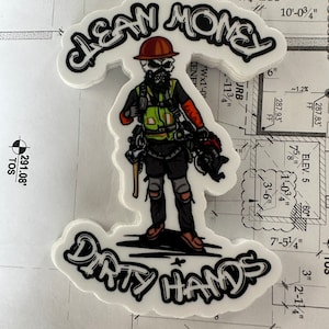 Dirty hands clean money carpenters sticker