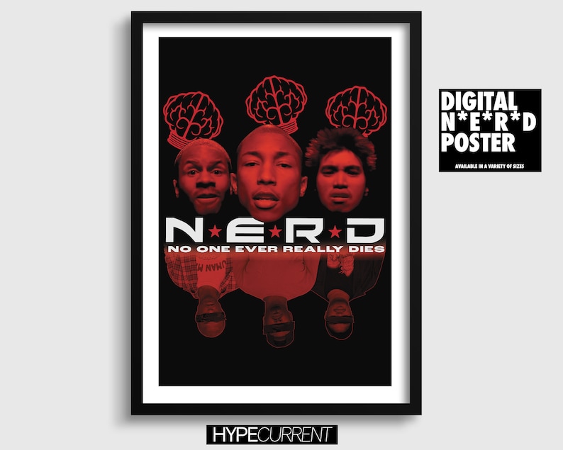 Puede incluir: Un p&oacute;ster digital enmarcado con la banda N*E*R*D con el texto "NO ONE EVER REALLY DIES" en blanco. El p&oacute;ster tiene un fondo negro con detalles en rojo y las caras de los miembros de la banda. El p&oacute;ster est&aacute; disponible en varios tama&ntilde;os.