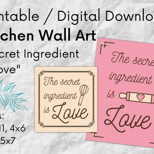 Kitchen Wall Art. &quot;The Secret Ingredient Is Love.&quot; Dining room, pantry, food love, minimalist, art poster. Printable PDF. 8.5x11, 5x7, 4x6.