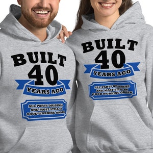 40年前に建てられた40歳の誕生日パーカー