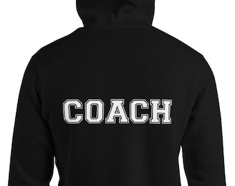 Coach Unisex Hoodie / Design on Back Only / Men / Women / Gift / Athletic / Intramural / Sports