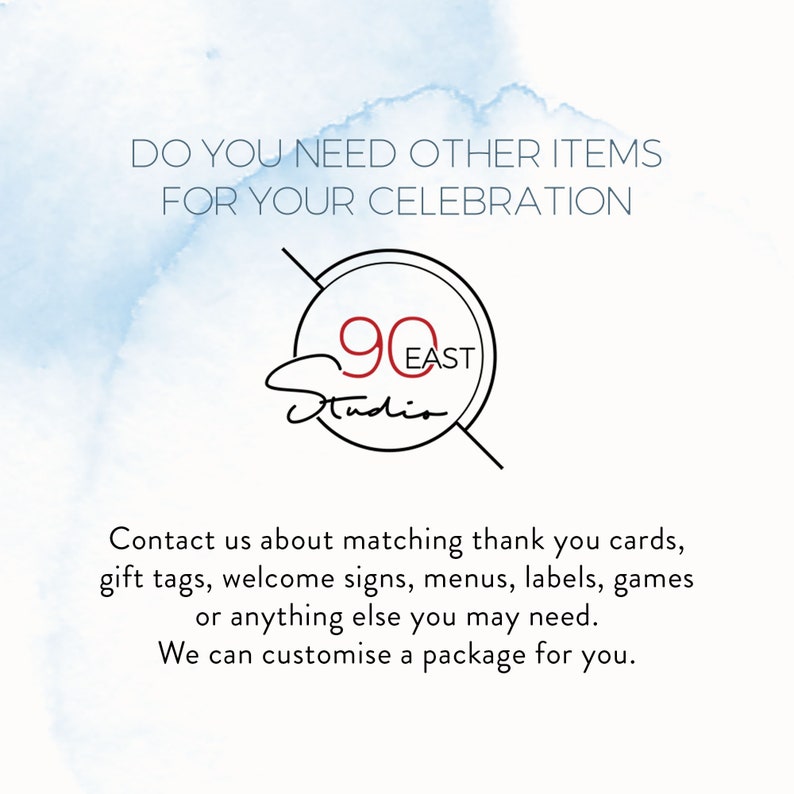 May include: White background with blue watercolor accents and text. The text reads "DO YOU NEED OTHER ITEMS FOR YOUR CELEBRATION" and "90 EAST Studio". Additional text offers custom package options for various event items.