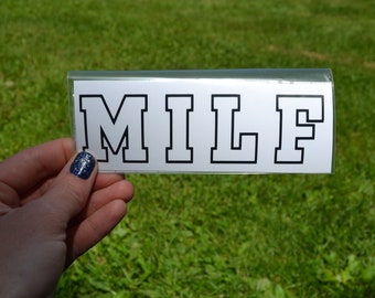 MILF Decal - Decal for Car - Funny Decal for Mom - Gift for Those MILFs