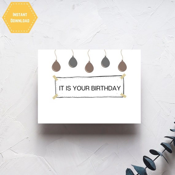 It is Your Birthday Card Printable Greeting Card the | Etsy